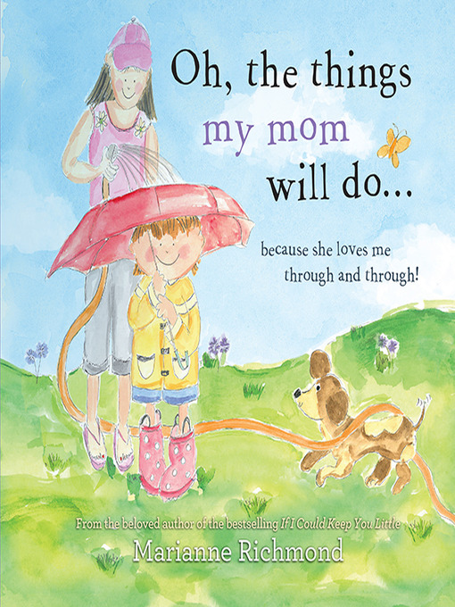 Title details for Oh, the Things My Mom Will Do by Marianne Richmond - Available